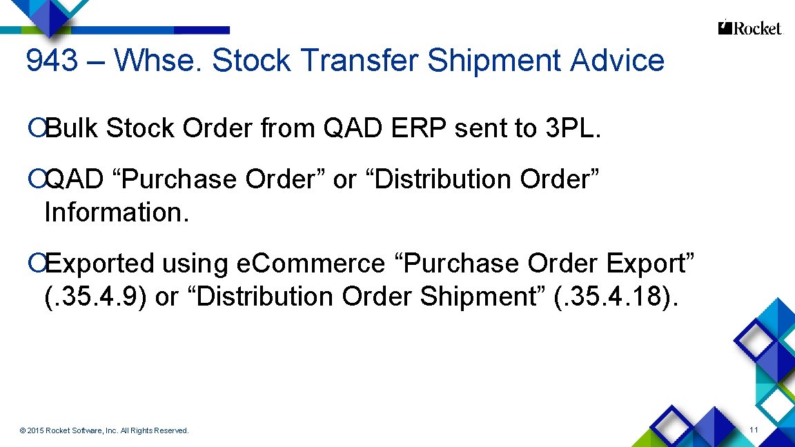 943 – Whse. Stock Transfer Shipment Advice ¡Bulk Stock Order from QAD ERP sent
