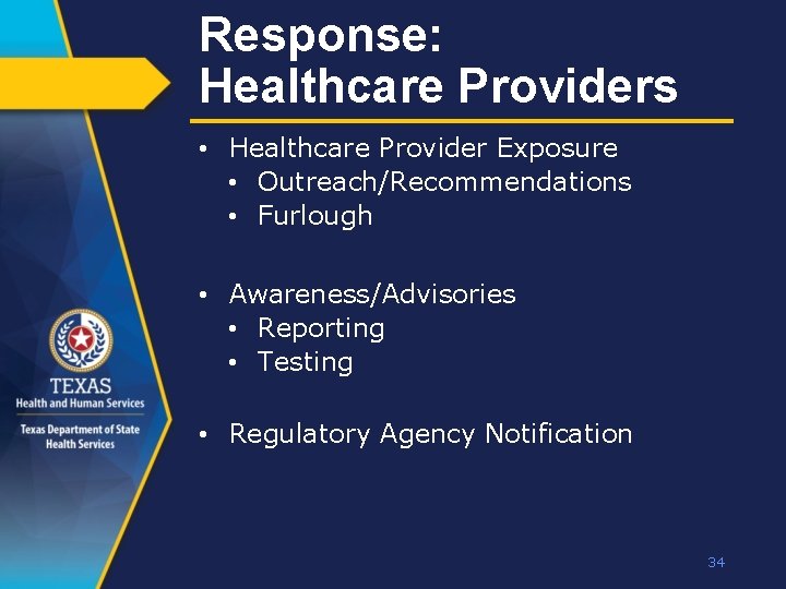 Response: Healthcare Providers • Healthcare Provider Exposure • Outreach/Recommendations • Furlough • Awareness/Advisories •