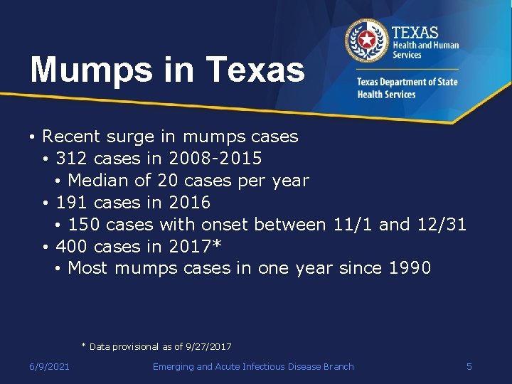 Mumps in Texas • Recent surge in mumps cases • 312 cases in 2008