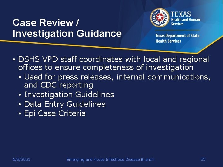 Case Review / Investigation Guidance • DSHS VPD staff coordinates with local and regional