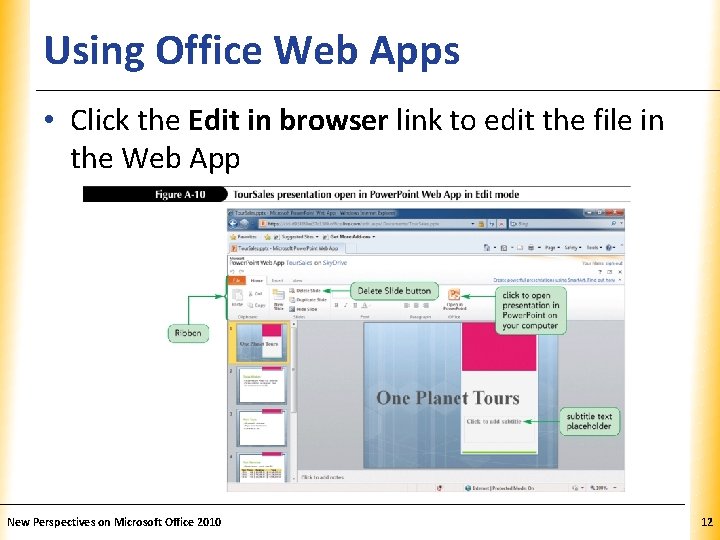 Using Office Web Apps XP • Click the Edit in browser link to edit