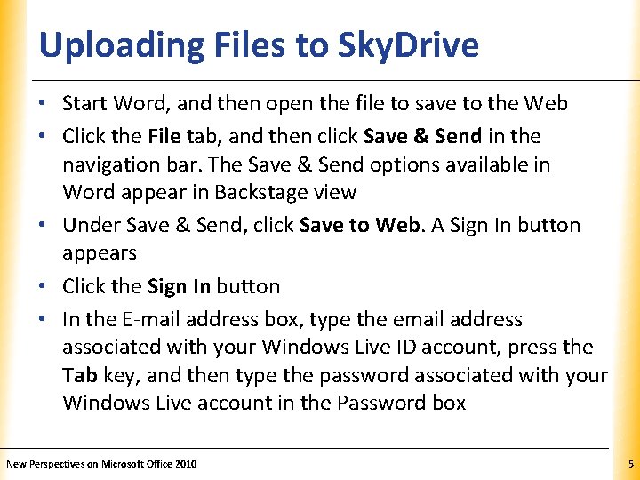 Uploading Files to Sky. Drive XP • Start Word, and then open the file