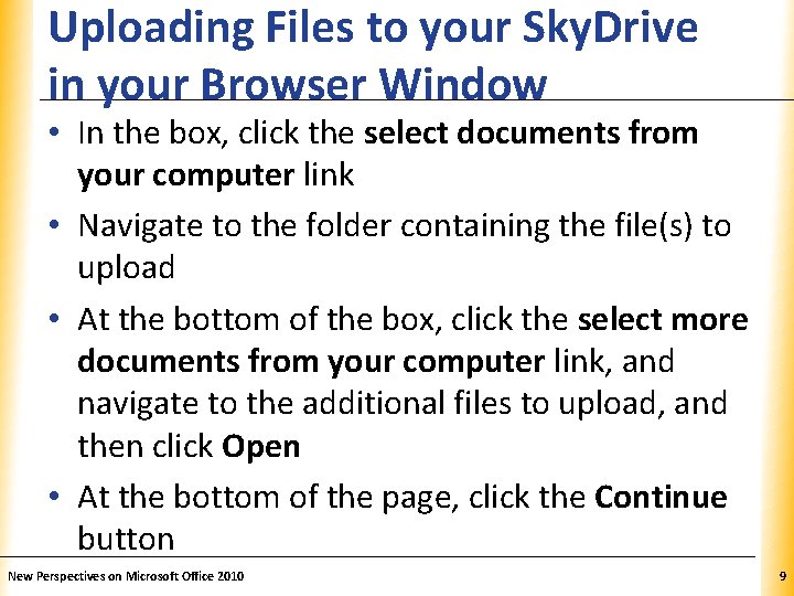 Uploading Files to your Sky. Drive in your Browser Window XP • In the