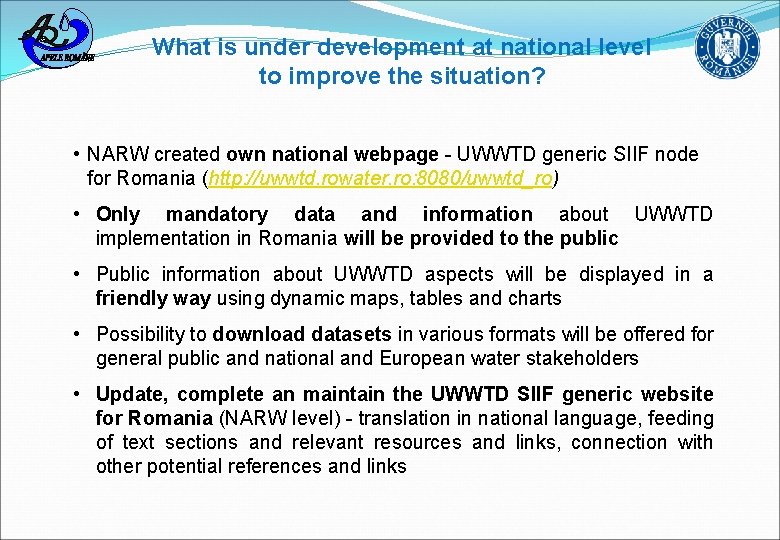 What is under development at national level to improve the situation? • NARW created