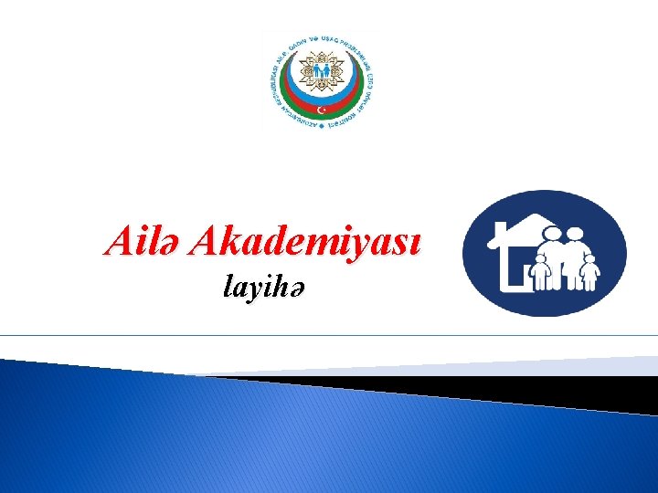 Ailə Akademiyası layihə 