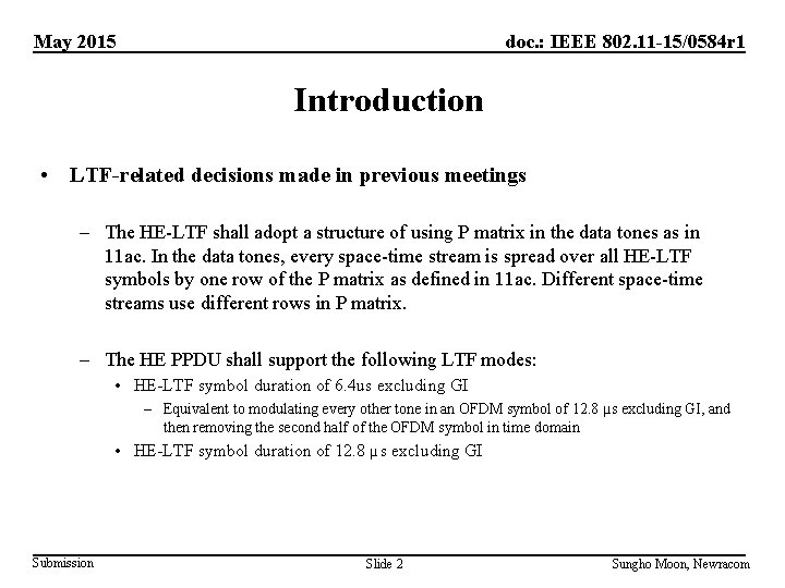 May 2015 doc. : IEEE 802. 11 -15/0584 r 1 Introduction • LTF-related decisions