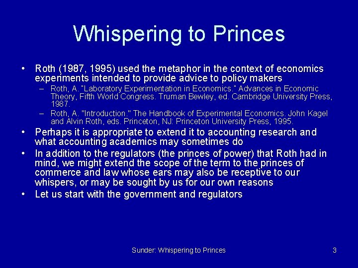 Whispering to Princes • Roth (1987, 1995) used the metaphor in the context of