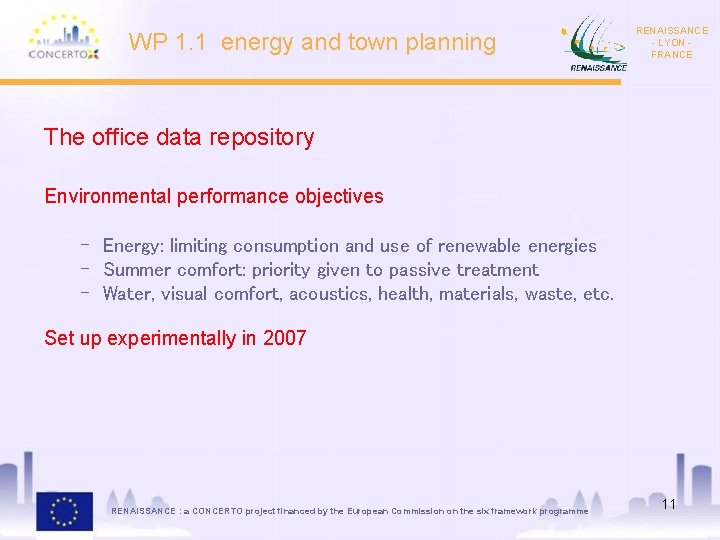 WP 1. 1 energy and town planning RENAISSANCE - LYON FRANCE The office data