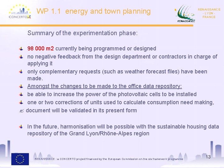 WP 1. 1 energy and town planning RENAISSANCE - LYON FRANCE Summary of the