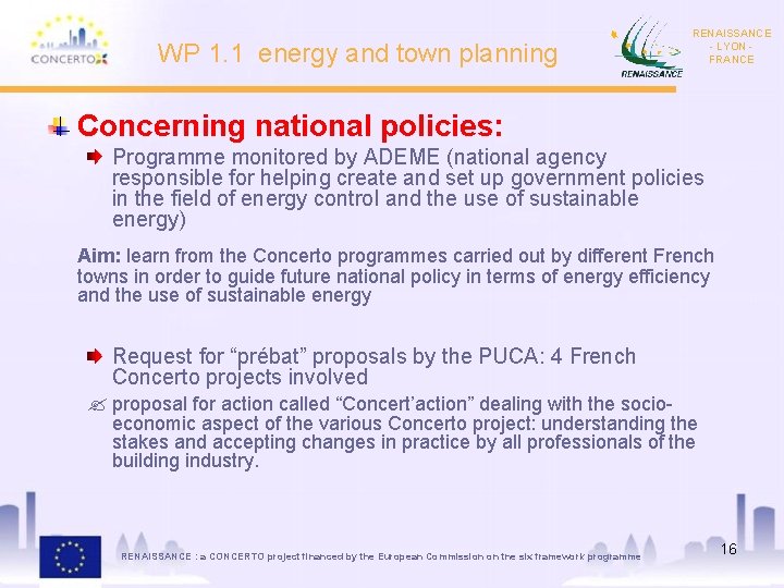 WP 1. 1 energy and town planning RENAISSANCE - LYON FRANCE Concerning national policies: