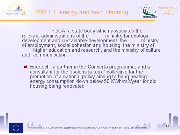 WP 1. 1 energy and town planning RENAISSANCE - LYON FRANCE PUCA: a state