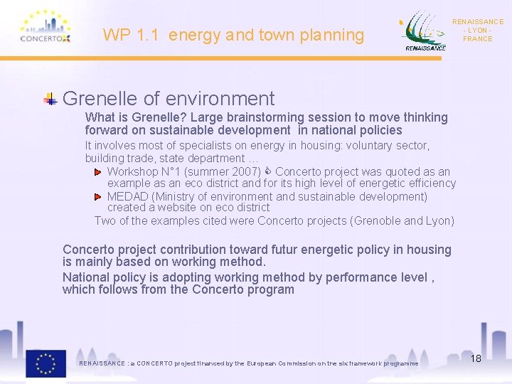 WP 1. 1 energy and town planning RENAISSANCE - LYON FRANCE Grenelle of environment