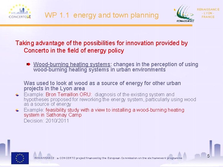 WP 1. 1 energy and town planning RENAISSANCE - LYON FRANCE Taking advantage of