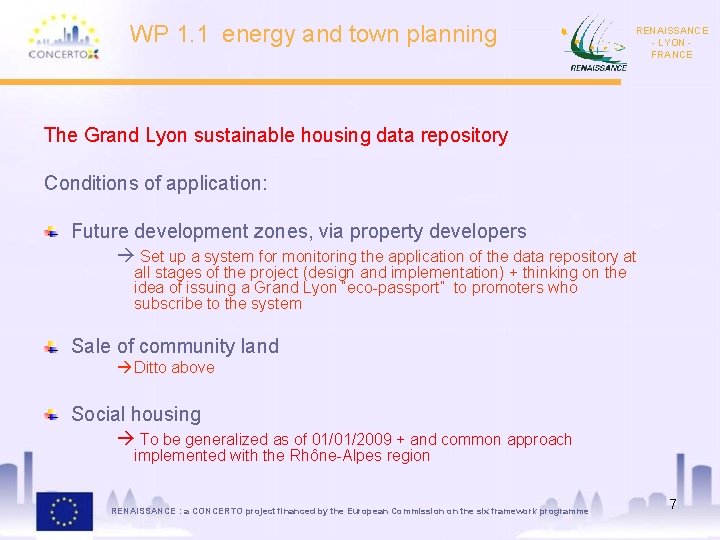 WP 1. 1 energy and town planning RENAISSANCE - LYON FRANCE The Grand Lyon