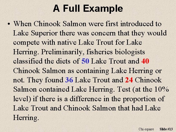 A Full Example • When Chinook Salmon were first introduced to Lake Superior there A Full Example • When Chinook Salmon were first introduced to Lake Superior there