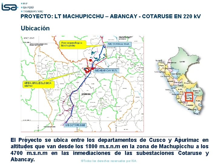 PROYECTO: LT MACHUPICCHU – ABANCAY - COTARUSE EN 220 k. V Ubicación El Proyecto