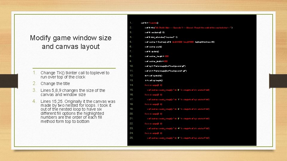 1. Modify game window size and canvas layout 1. Change TK() tkinter call to