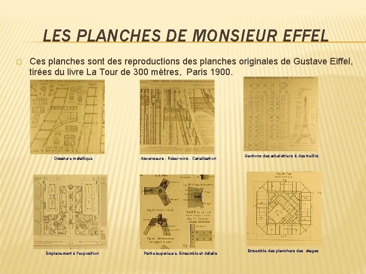 LES PLANCHES DE MONSIEUR EFFEL � Ces planches sont des reproductions des planches originales