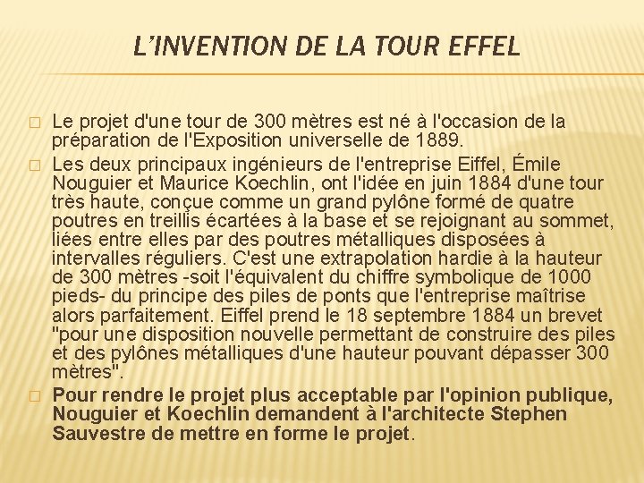 L’INVENTION DE LA TOUR EFFEL � � � Le projet d'une tour de 300