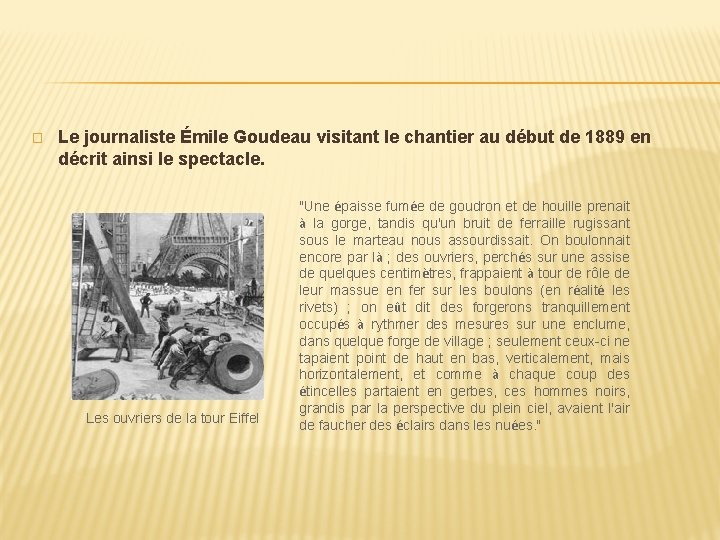 � Le journaliste Émile Goudeau visitant le chantier au début de 1889 en décrit