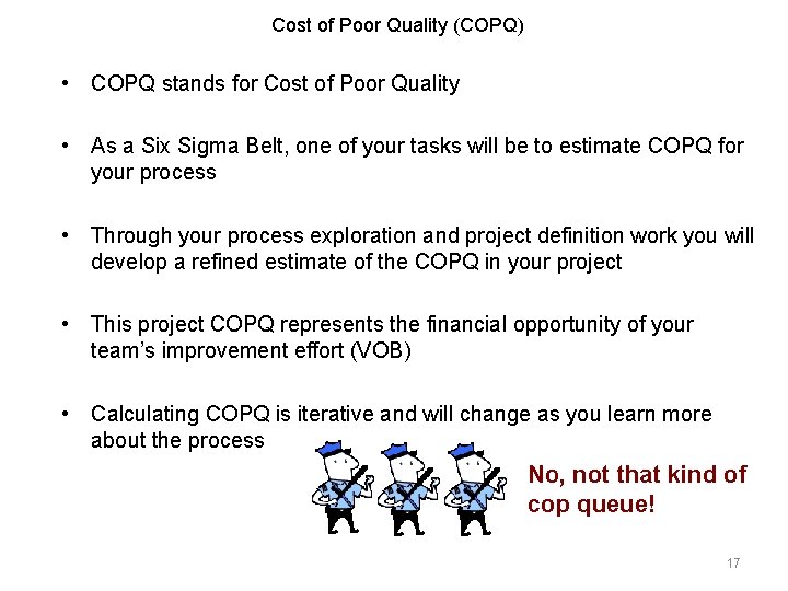 Cost of Poor Quality (COPQ) • COPQ stands for Cost of Poor Quality • Cost of Poor Quality (COPQ) • COPQ stands for Cost of Poor Quality •