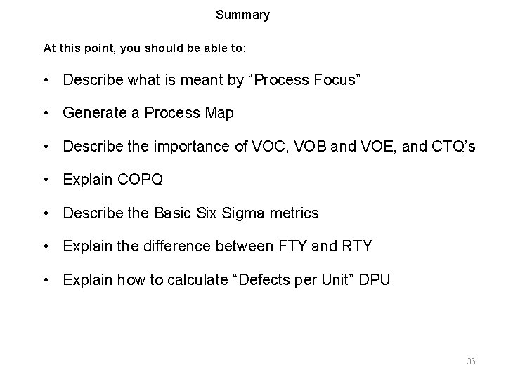 Summary At this point, you should be able to: • Describe what is meant Summary At this point, you should be able to: • Describe what is meant