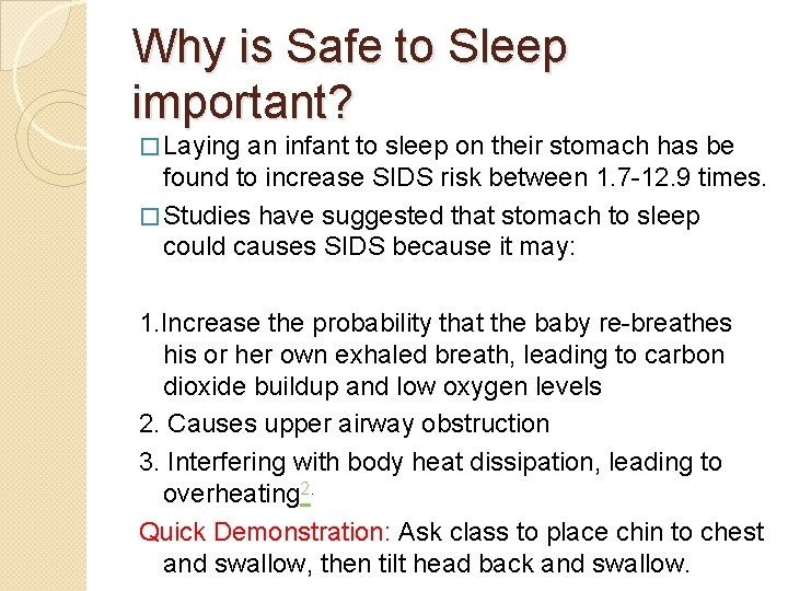 Why is Safe to Sleep important? � Laying an infant to sleep on their