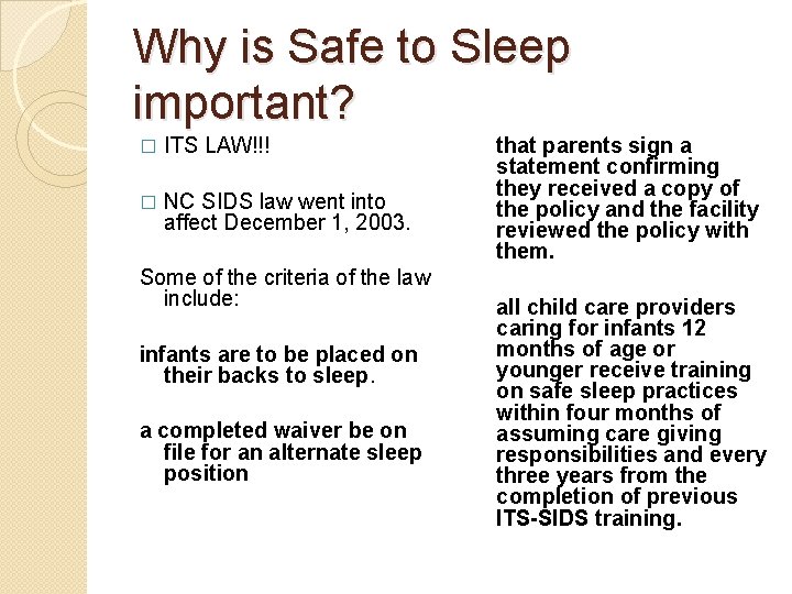 Why is Safe to Sleep important? � ITS LAW!!! � NC SIDS law went