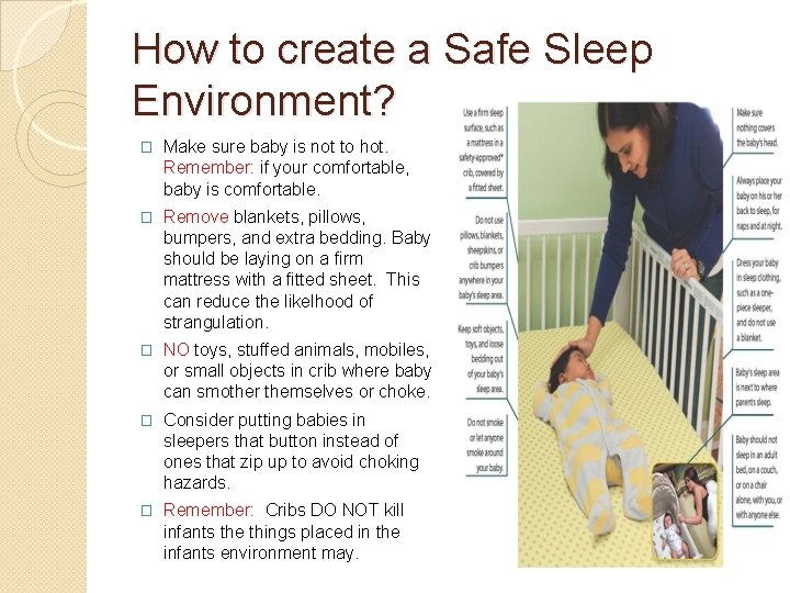 How to create a Safe Sleep Environment? � Make sure baby is not to
