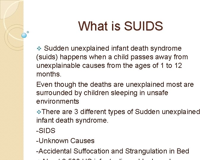 What is SUIDS v Sudden unexplained infant death syndrome (suids) happens when a child