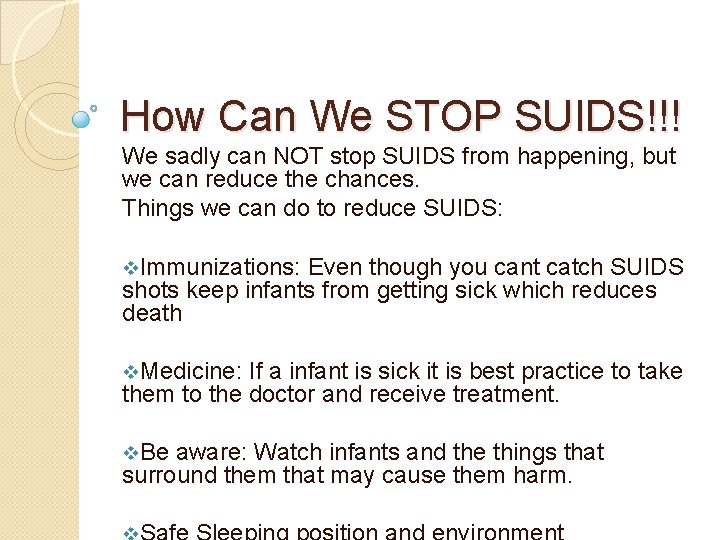 How Can We STOP SUIDS!!! We sadly can NOT stop SUIDS from happening, but