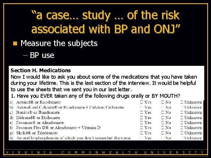 “a case… study … of the risk associated with BP and ONJ” Measure the