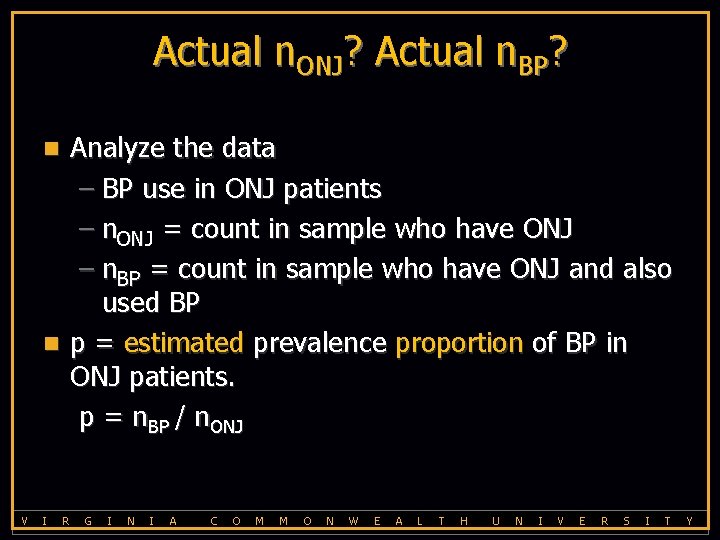 Actual n. ONJ? Actual n. BP? Analyze the data – BP use in ONJ