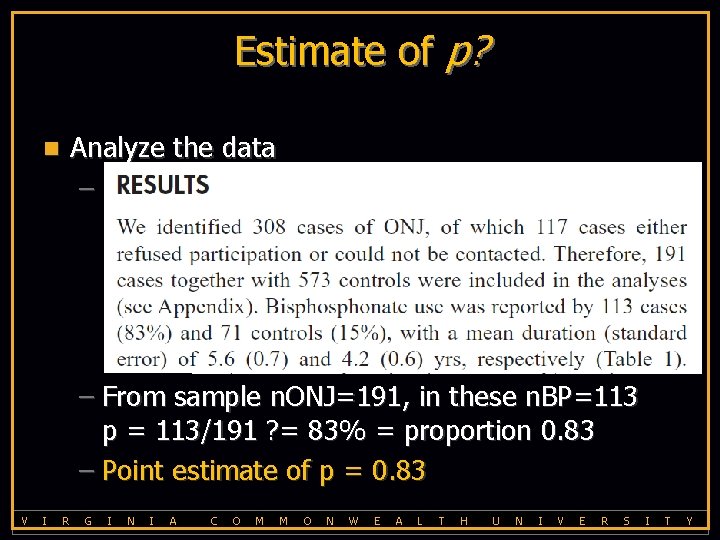 Estimate of p? Analyze the data – BP use n – From sample n.