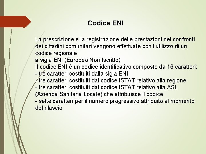 Codice ENI La prescrizione e la registrazione delle prestazioni nei confronti dei cittadini comunitari