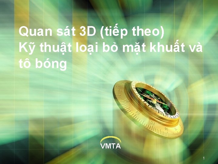 Quan sát 3 D (tiếp theo) Kỹ thuật loại bỏ mặt khuất và tô