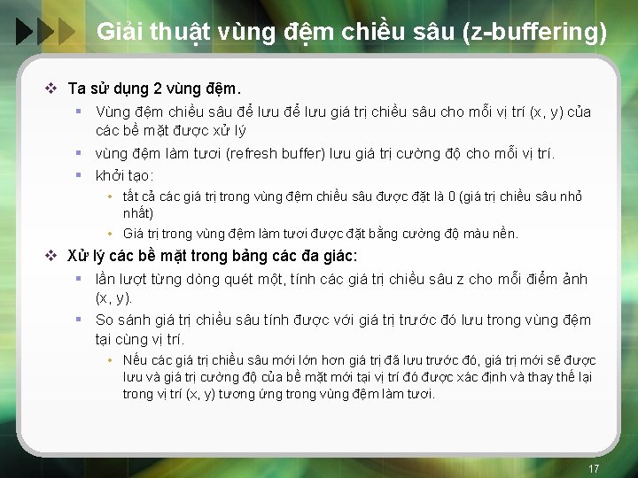 Giải thuật vùng đệm chiều sâu (z-buffering) v Ta sử dụng 2 vùng đệm.