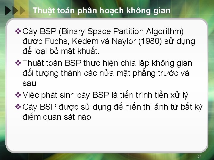 Thuật toán phân hoạch không gian v Cây BSP (Binary Space Partition Algorithm) được