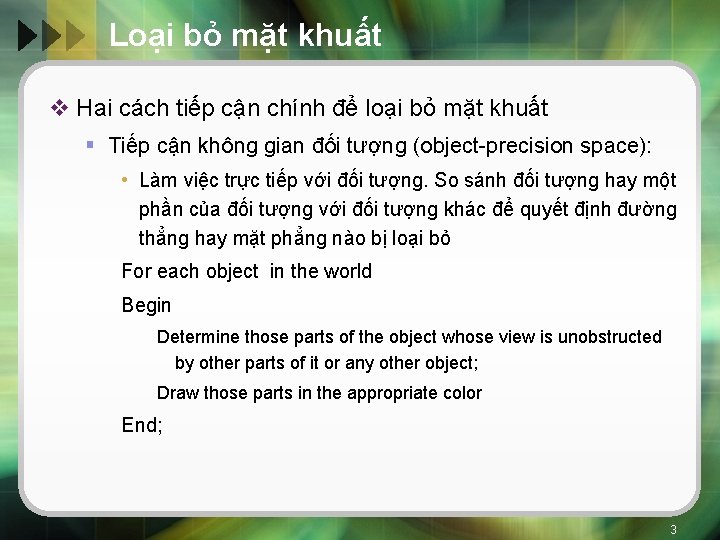 Loại bỏ mặt khuất v Hai cách tiếp cận chính để loại bỏ mặt