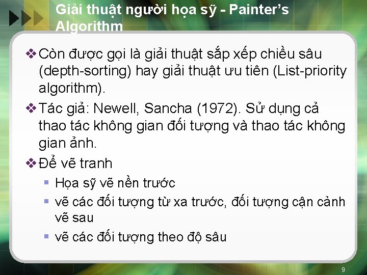 Giải thuật người họa sỹ - Painter’s Algorithm v Còn được gọi là giải