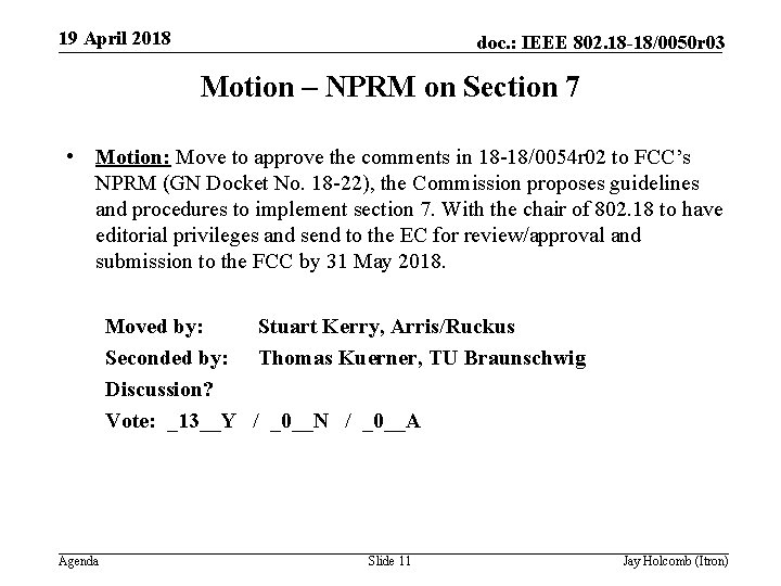 19 April 2018 doc. : IEEE 802. 18 -18/0050 r 03 Motion – NPRM