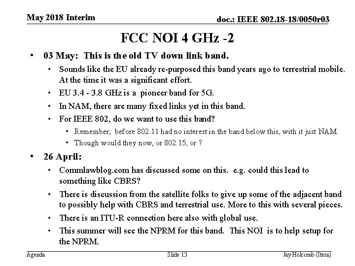 May 2018 Interim doc. : IEEE 802. 18 -18/0050 r 03 FCC NOI 4