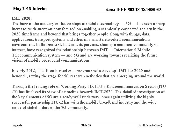 May 2018 Interim doc. : IEEE 802. 18 -18/0050 r 03 IMT 2020: The