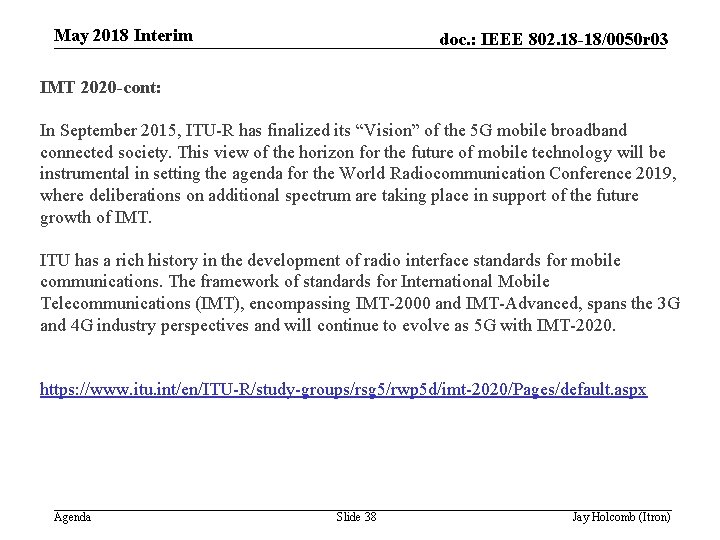 May 2018 Interim doc. : IEEE 802. 18 -18/0050 r 03 IMT 2020 -cont: