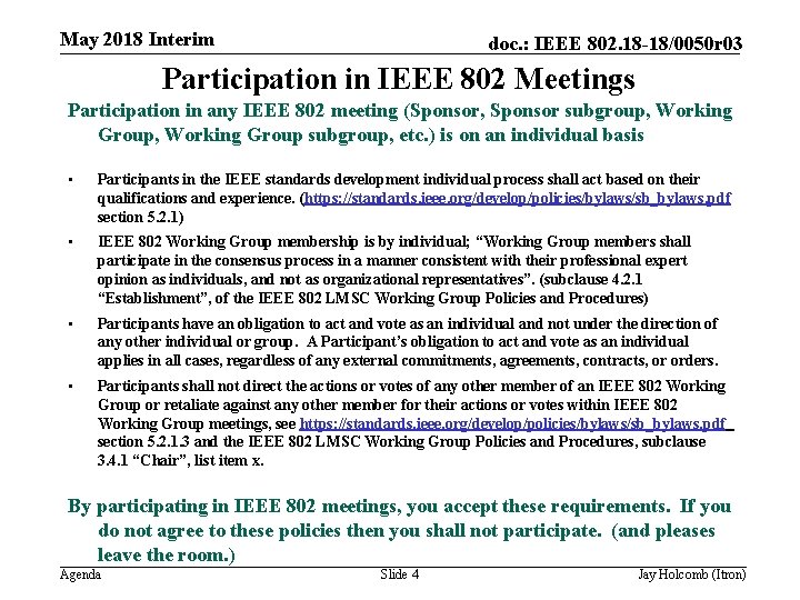 May 2018 Interim doc. : IEEE 802. 18 -18/0050 r 03 Participation in IEEE