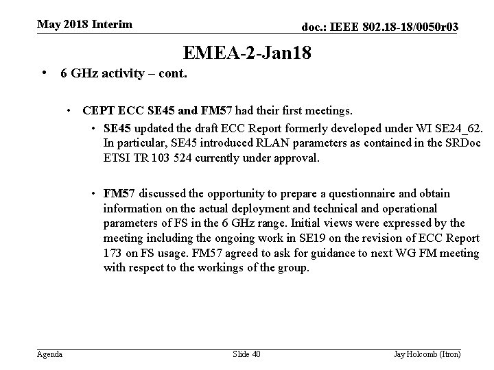 May 2018 Interim doc. : IEEE 802. 18 -18/0050 r 03 EMEA-2 -Jan 18