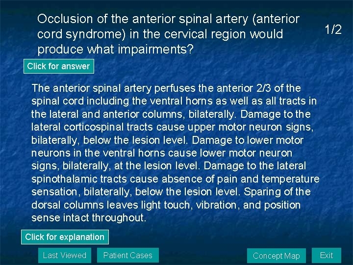 Occlusion of the anterior spinal artery (anterior cord syndrome) in the cervical region would