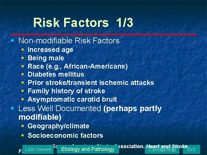 Risk Factors 1/3 § Non-modifiable Risk Factors § § § § Increased age Being