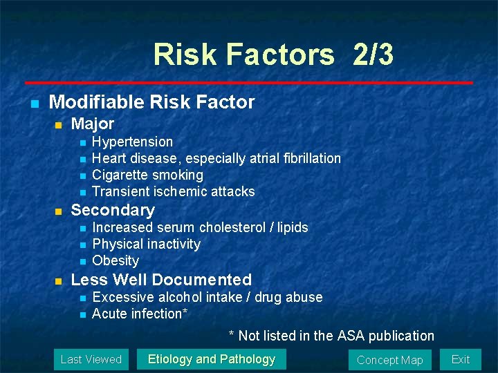Risk Factors 2/3 n Modifiable Risk Factor n Major n n n Secondary n