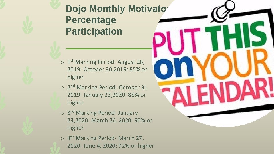 Dojo Monthly Motivator Percentage Participation o 1 st Marking Period- August 26, 2019 -